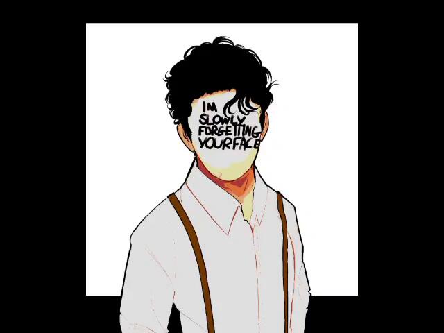 Im Slowly Forgetting Your Face.